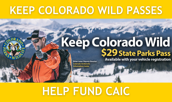 "Keep Colorado Wild Passes Help fund CAIC" text on yellow with a image of a CAIC forecaster in the mountains giving a thumbs up.